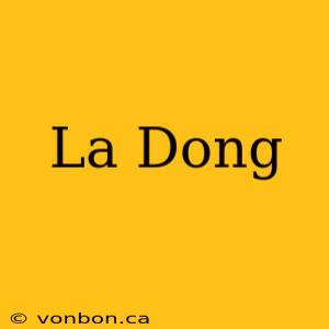 La Dong