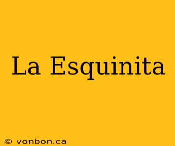 La Esquinita