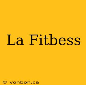 La Fitbess