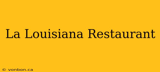 La Louisiana Restaurant