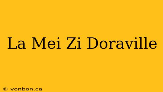 La Mei Zi Doraville