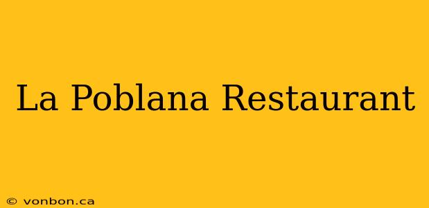 La Poblana Restaurant