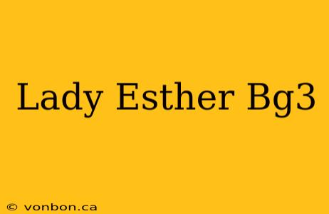 Lady Esther Bg3