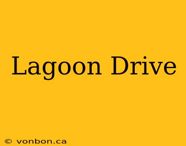 Lagoon Drive