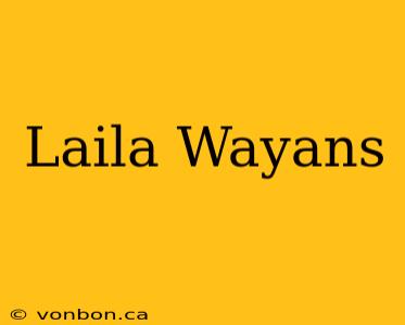 Laila Wayans