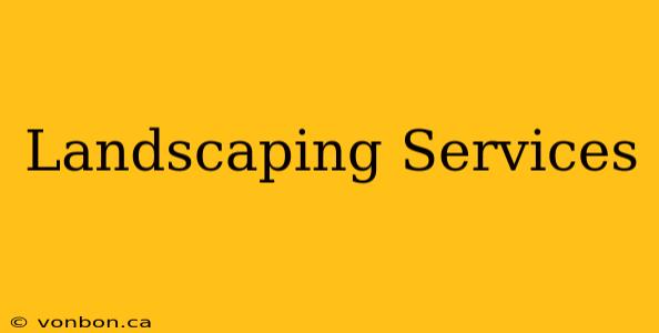 Landscaping Services