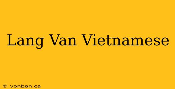 Lang Van Vietnamese