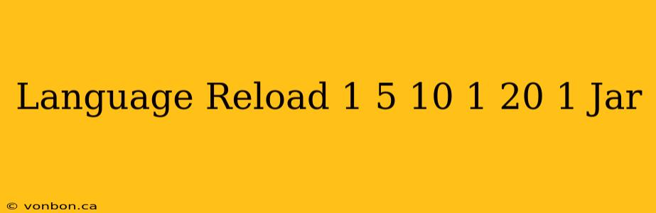 Language Reload 1 5 10 1 20 1 Jar