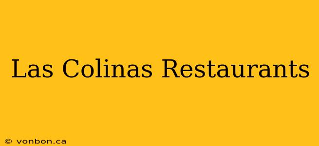 Las Colinas Restaurants