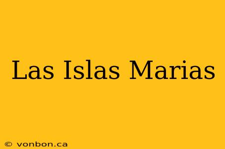 Las Islas Marias