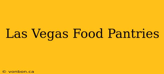 Las Vegas Food Pantries