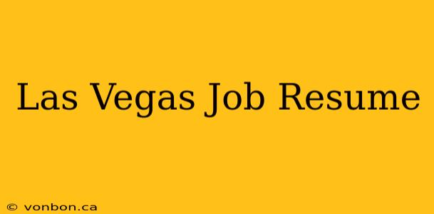 Las Vegas Job Resume