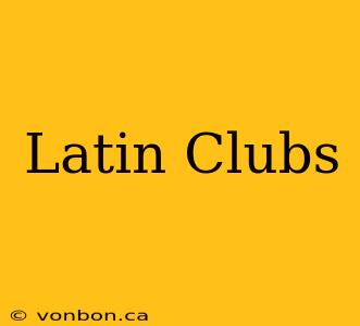 Latin Clubs