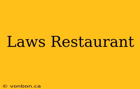 Laws Restaurant