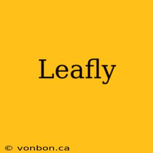 Leafly