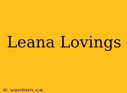 Leana Lovings