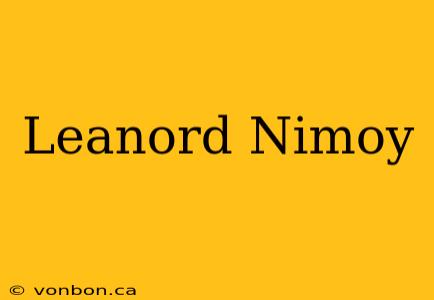 Leanord Nimoy