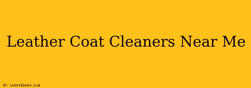 Leather Coat Cleaners Near Me