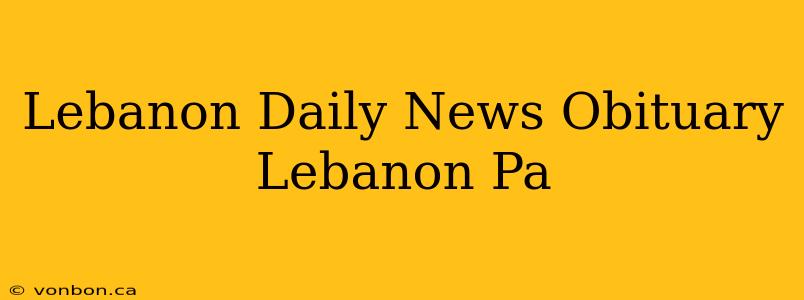 Lebanon Daily News Obituary Lebanon Pa