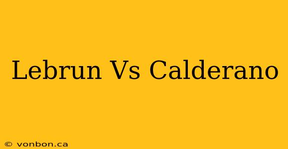 Lebrun Vs Calderano