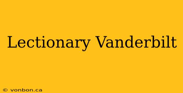 Lectionary Vanderbilt