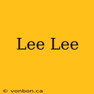 Lee Lee