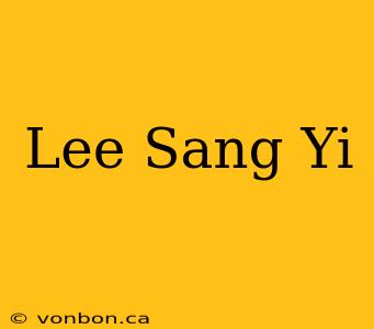 Lee Sang Yi