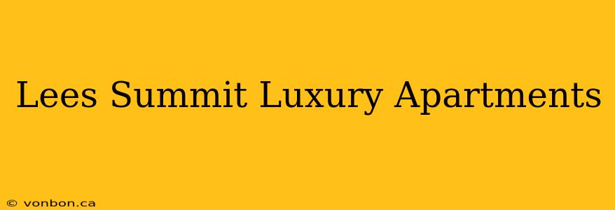 Lees Summit Luxury Apartments