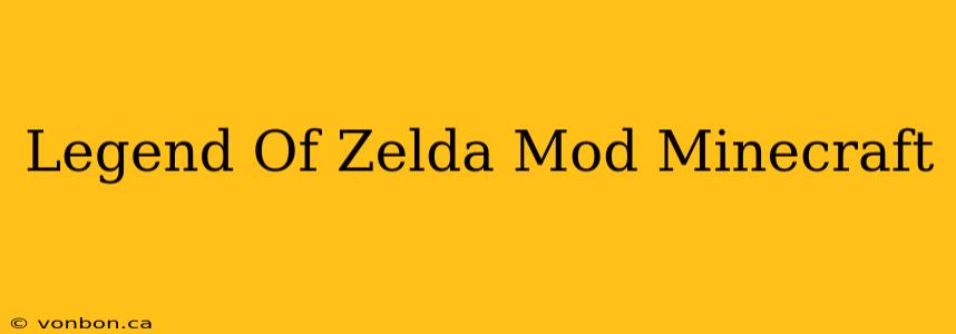 Legend Of Zelda Mod Minecraft