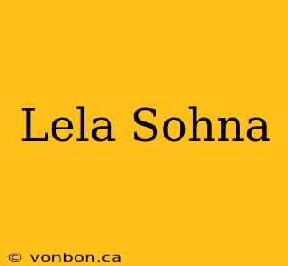 Lela Sohna