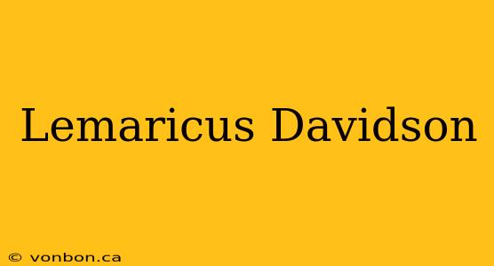 Lemaricus Davidson