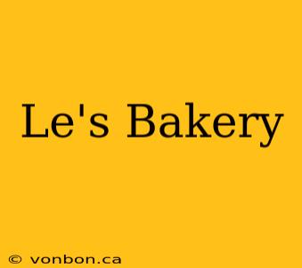 Le's Bakery