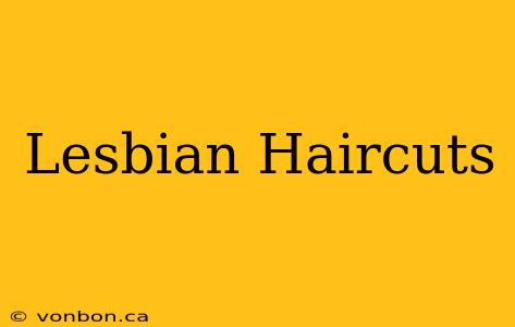 Lesbian Haircuts