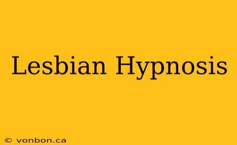 Lesbian Hypnosis