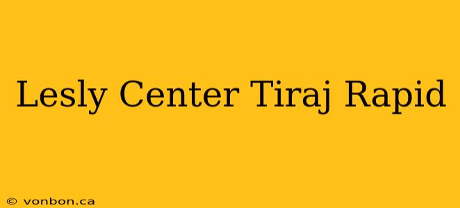 Lesly Center Tiraj Rapid