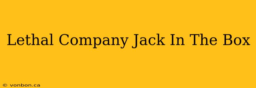 Lethal Company Jack In The Box