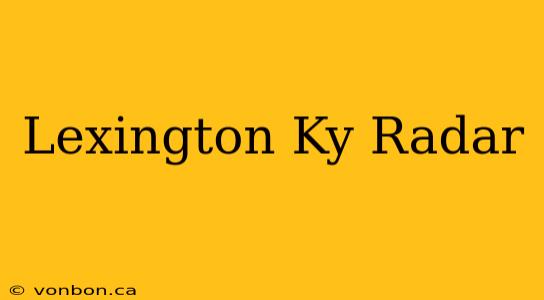 Lexington Ky Radar