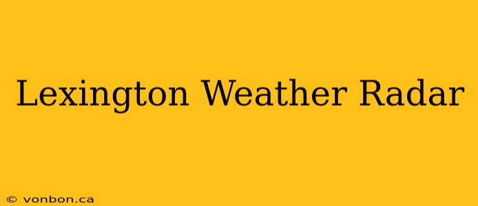 Lexington Weather Radar