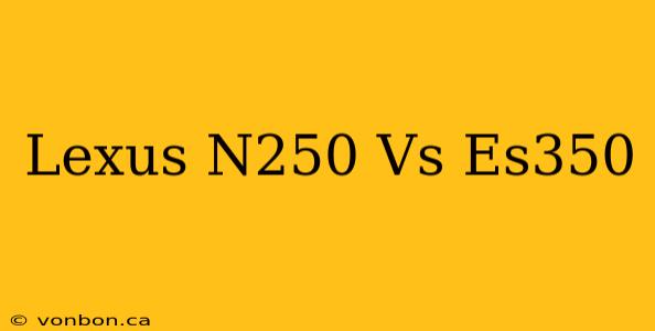 Lexus N250 Vs Es350