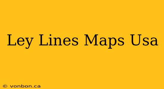 Ley Lines Maps Usa