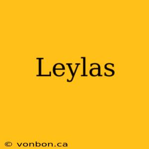 Leylas