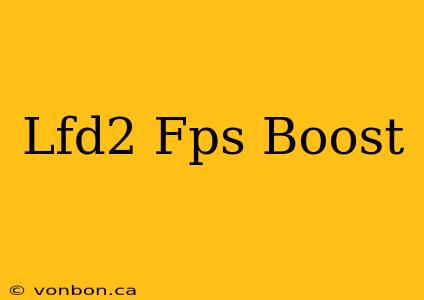 Lfd2 Fps Boost