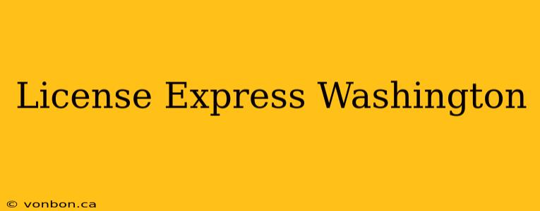 License Express Washington