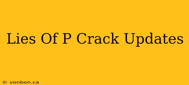 Lies Of P Crack Updates