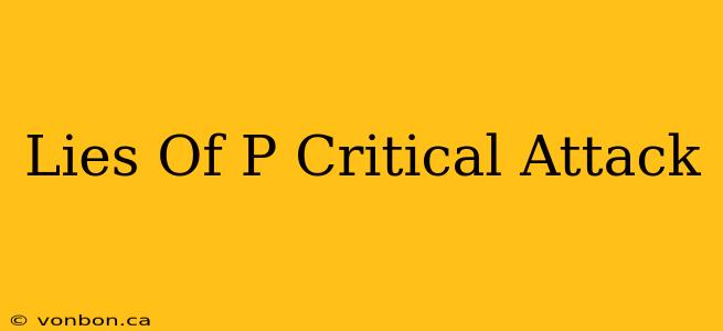 Lies Of P Critical Attack