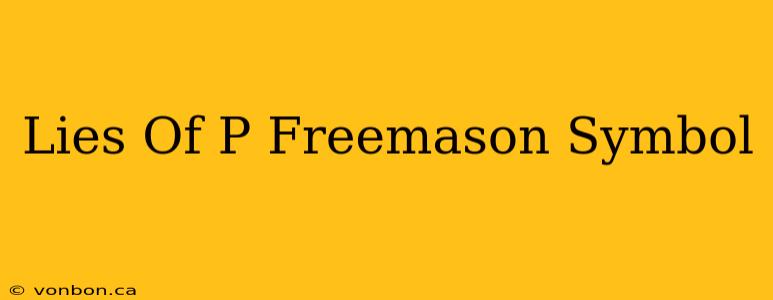 Lies Of P Freemason Symbol