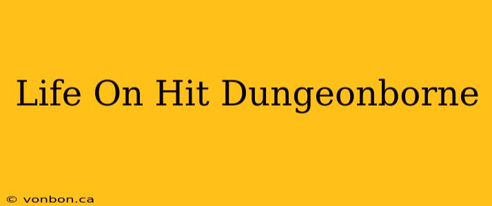 Life On Hit Dungeonborne