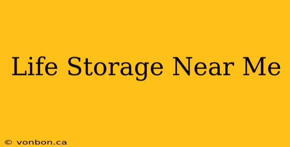 Life Storage Near Me