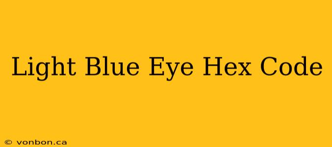 Light Blue Eye Hex Code