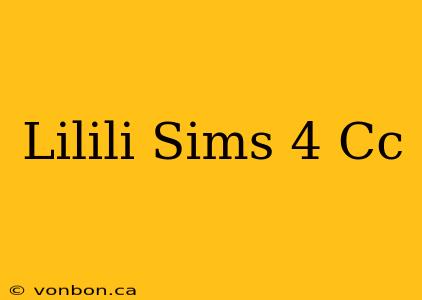 Lilili Sims 4 Cc